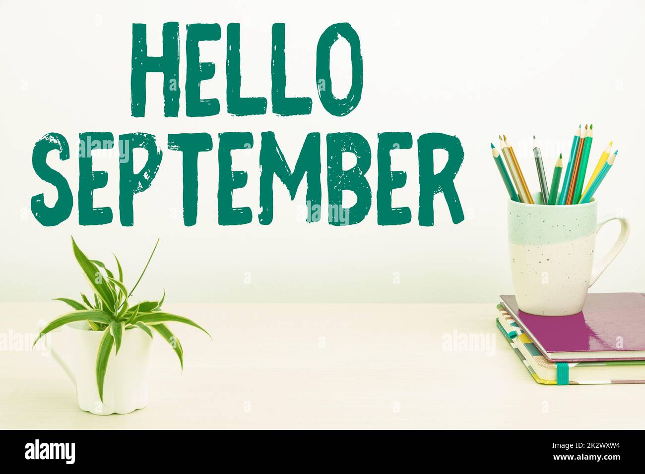 Sign displaying Hello September. Concept meaning Eagerly wanting a warm