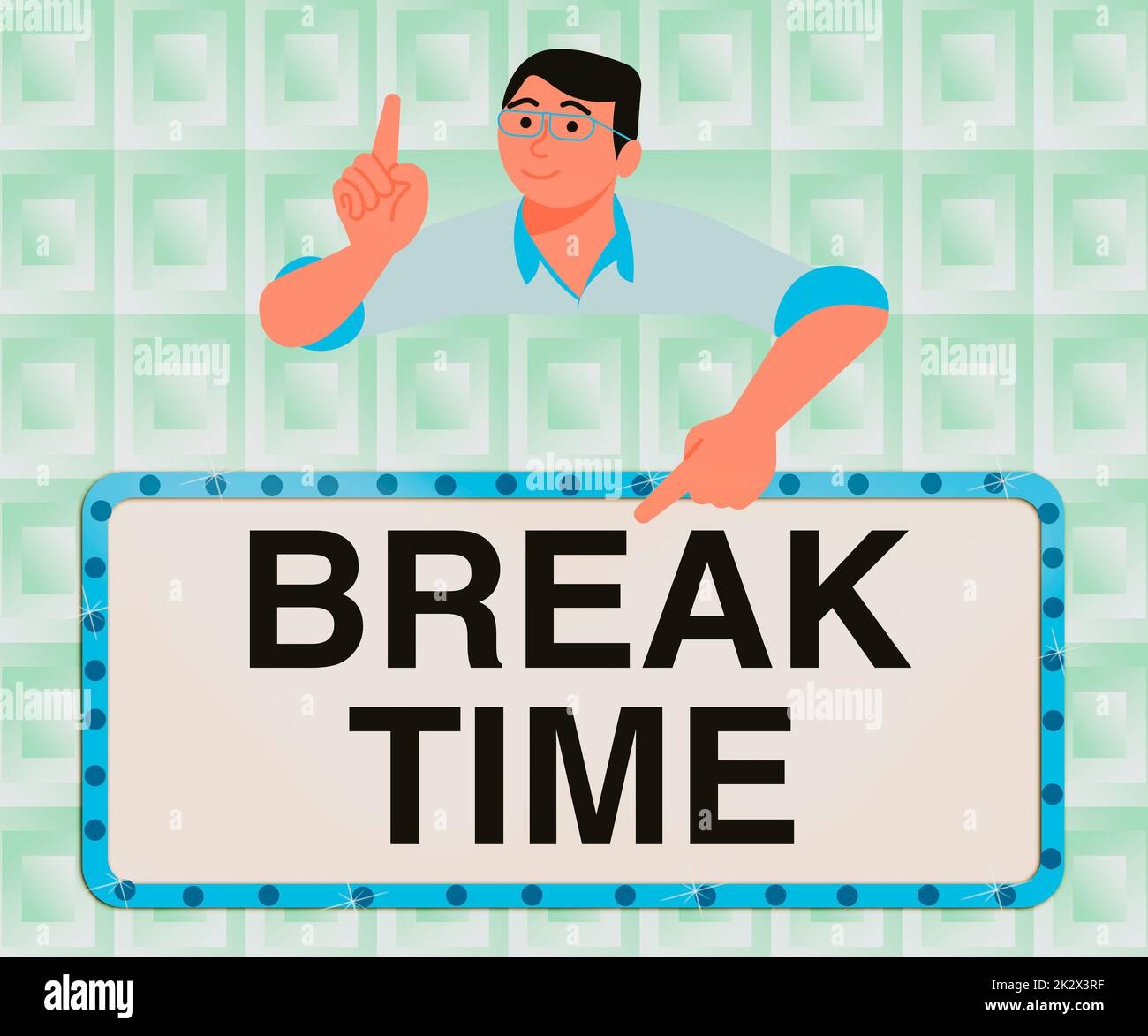 Sign displaying Break Time. Internet Concept Period of rest or ...