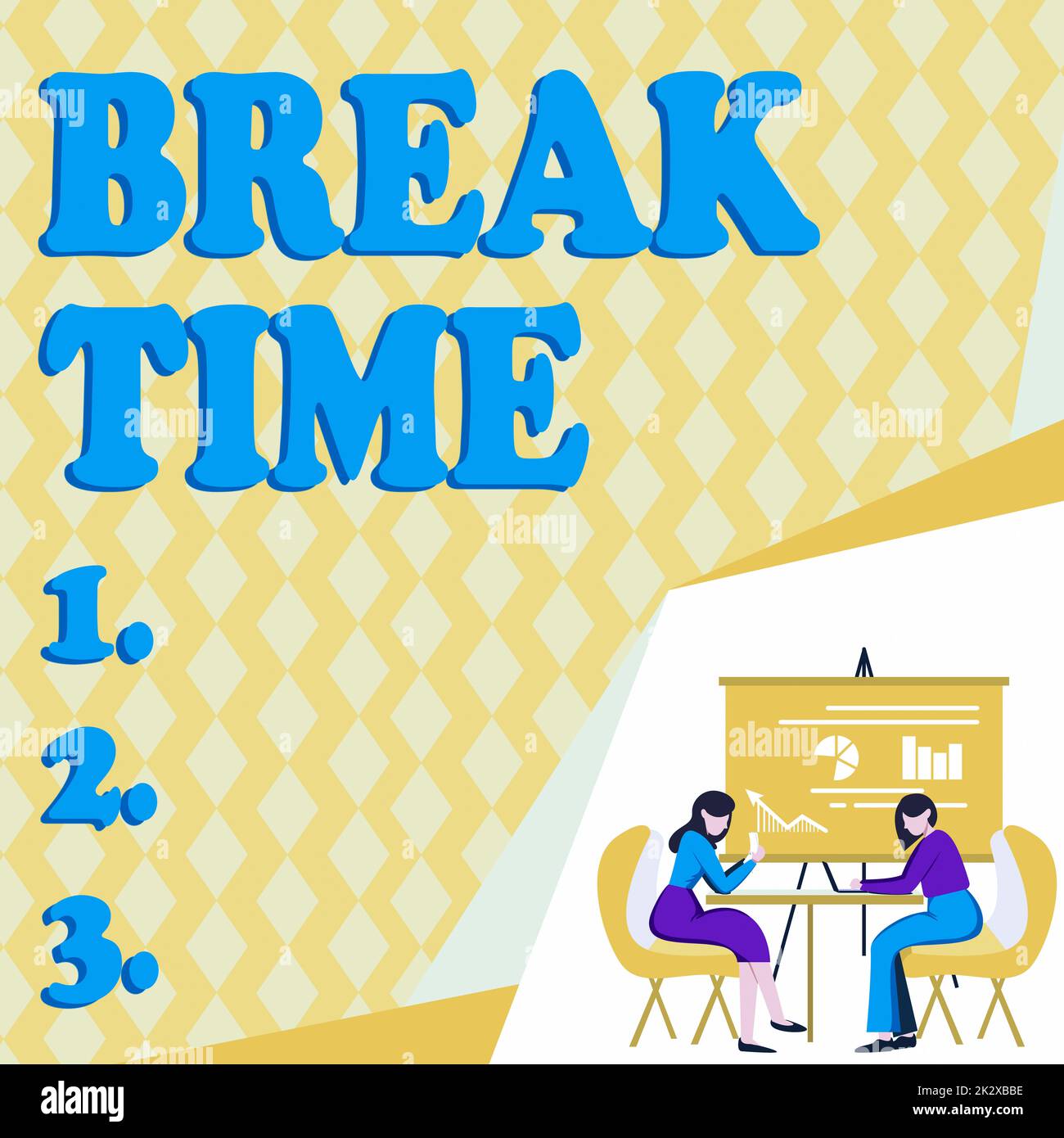 Text caption presenting Break Time. Concept Period of rest or