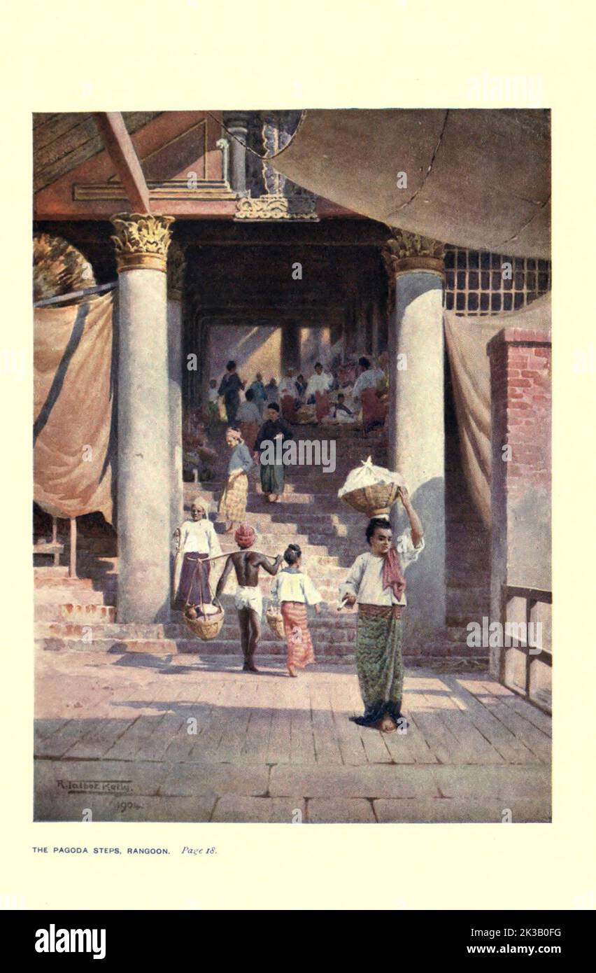 THE PAGODA STEPS, RANGOON from the book ' Burma ' by Kelly, R. Talbot (Robert Talbot), 1861-1934 Publication date 1908 Publisher London : Adam and Charles Black Stock Photo