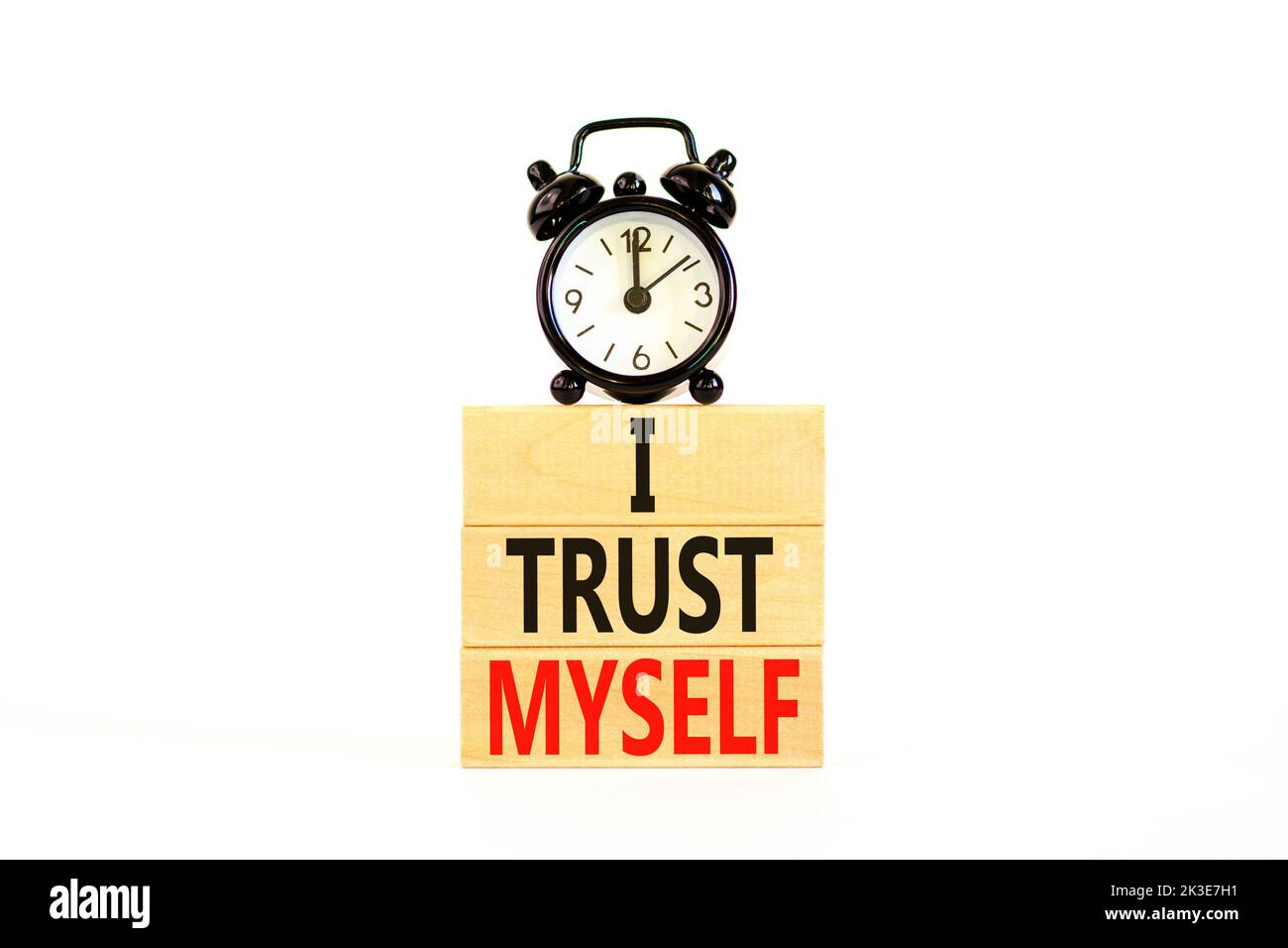 I trust myself. I trust myself
