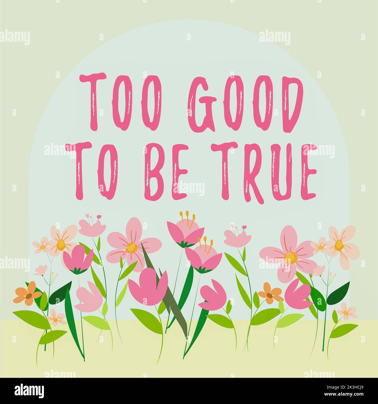 Inspiration showing sign Too Good To Be True. Concept meaning