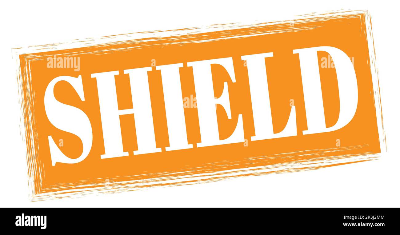 SHIELD text written on orange rectangle stamp sign. Stock Photo