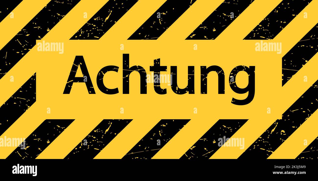 Signboard with the inscription Achtung Warning sign in black and yellow. Vector illustration. Stock Vector