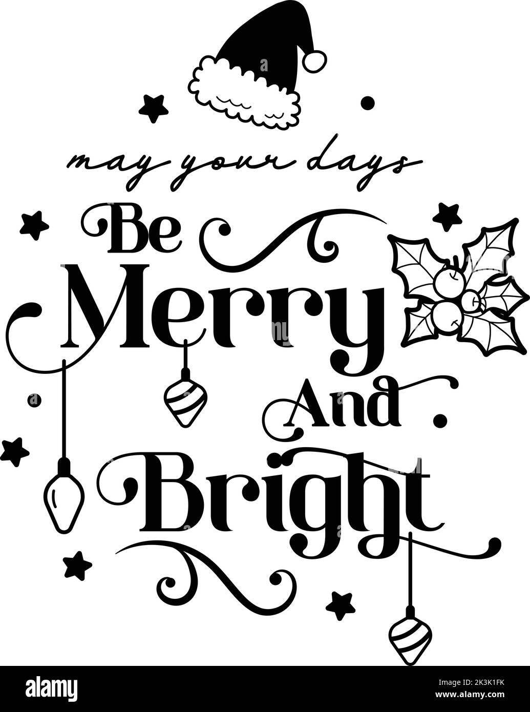 may your days be merry and bright lettering and quote illustration