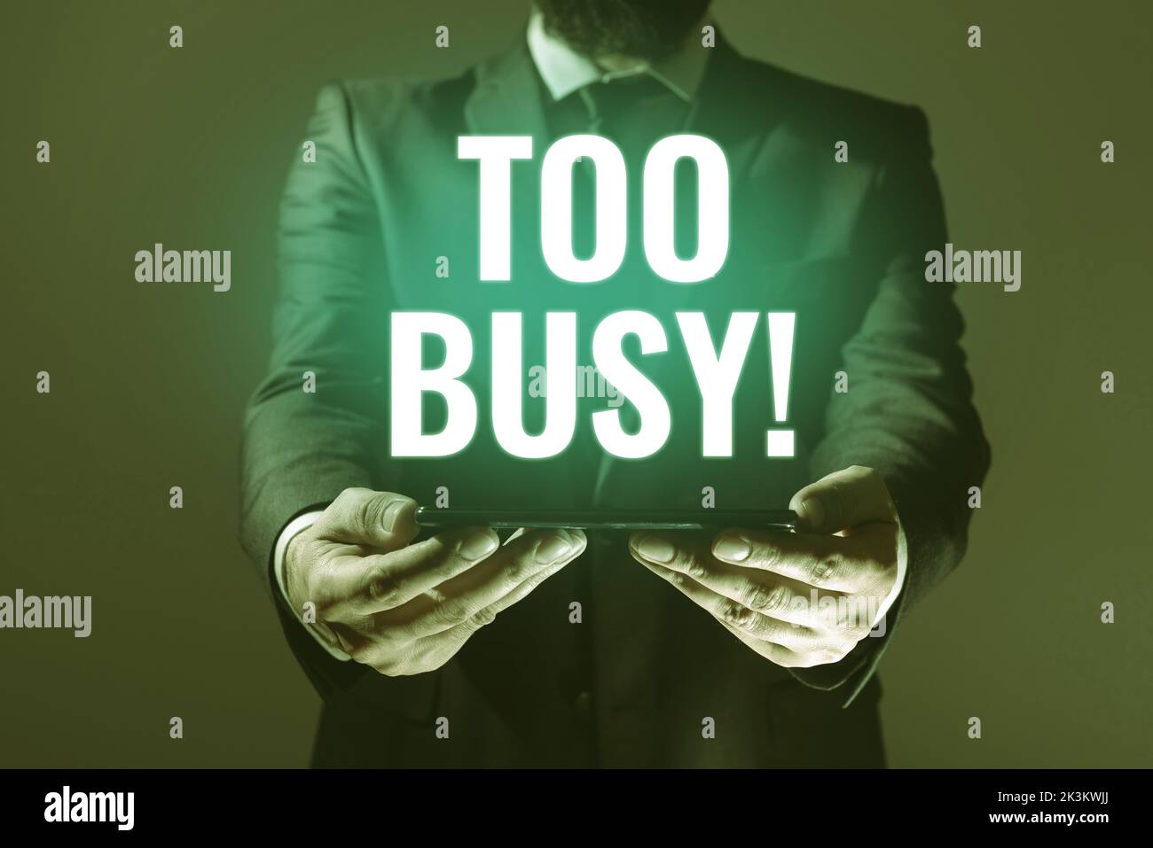 Handwriting text Too Busy. Business concept No time to relax no idle