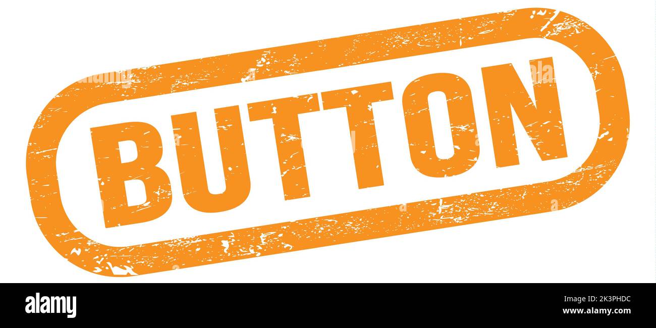 BUTTON, text written on orange rectangle stamp sign. Stock Photo