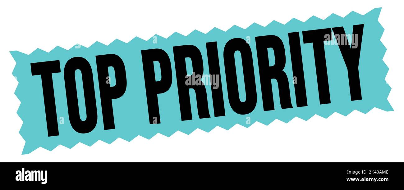 TOP PRIORITY text written on blue-black zig-zag stamp sign Stock Photo ...