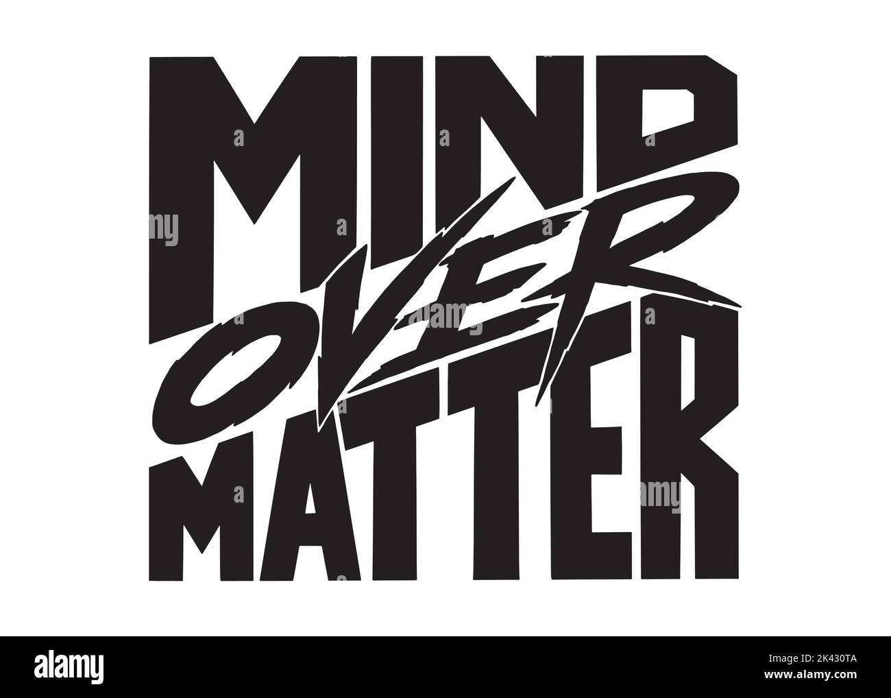Mind Over Matter. Hand lettering design, Gym workout motivation quote concept. Sport Fitness Inspiration Sign. Vector Illustration. Stock Vector