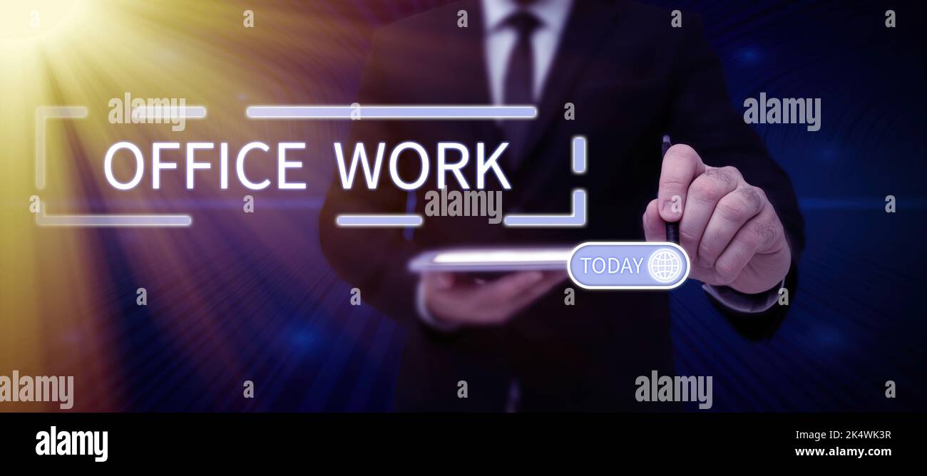 Inspiration showing sign Office Work. Business approach a work that ...