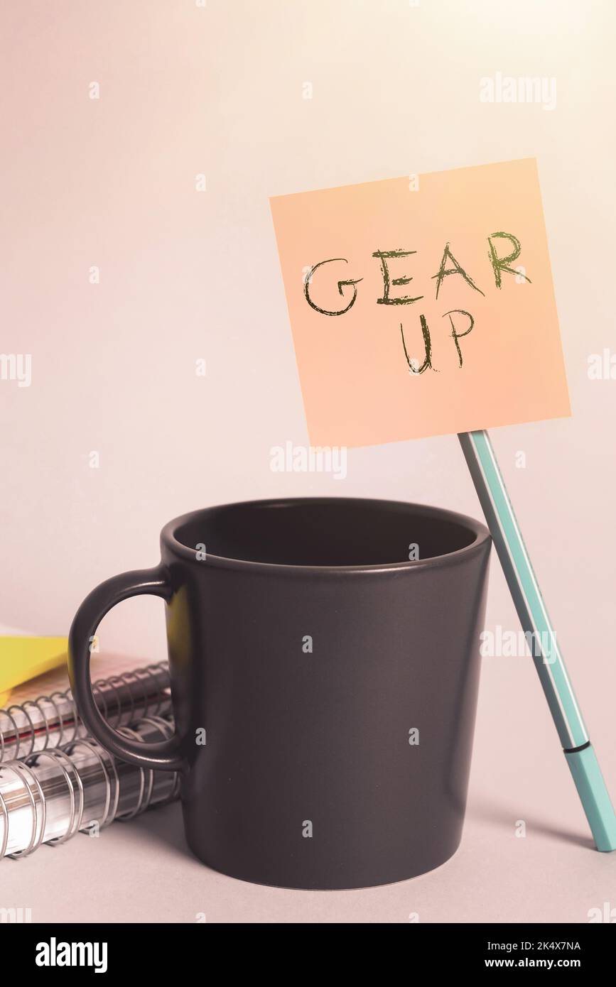 Conceptual display Gear Up. Business concept Asking someone to put his ...