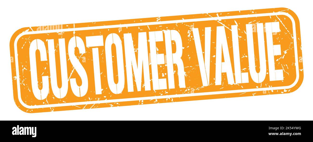CUSTOMER VALUE text written on orange grungy stamp sign Stock Photo - Alamy