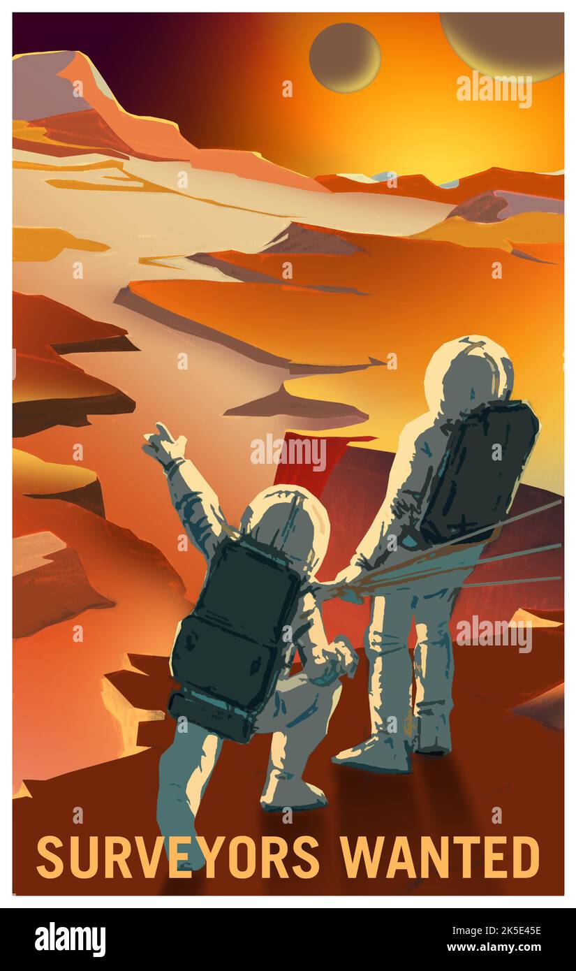 MARS SURVEYORS WANTED. In the future, Mars will need all kinds of explorers, farmers, surveyors, teachers... but most of all YOU! NASA poster encouraging an interest in future missions to Mars. 'Surveyors Wanted to Explore Mars and its MoonsHave you ever asked the question, what is out there? So have we! That curiosity leads us to explore new places like Mars and its moons, Phobos and Deimos. Just what lies beyond the next valley, canyon, crater, or hill is something we want to discover with rovers and with humans one day too.'An optimised version of an original NASA image. Credit: NASA Stock Photo