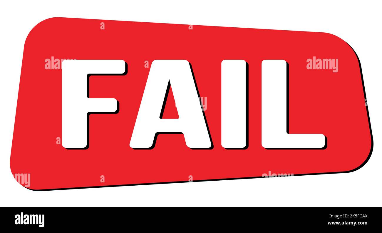 FAIL text written on red trapeze stamp sign Stock Photo - Alamy