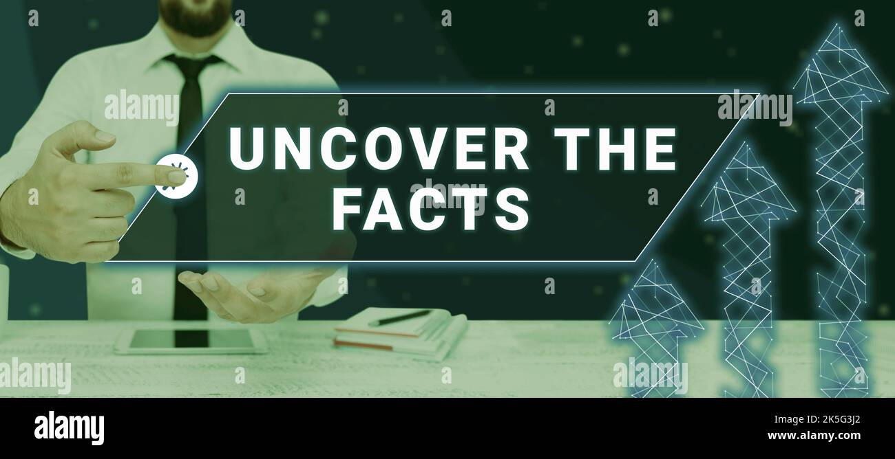 Hand writing sign Uncover The Facts. Word Written on Find the truth and ...