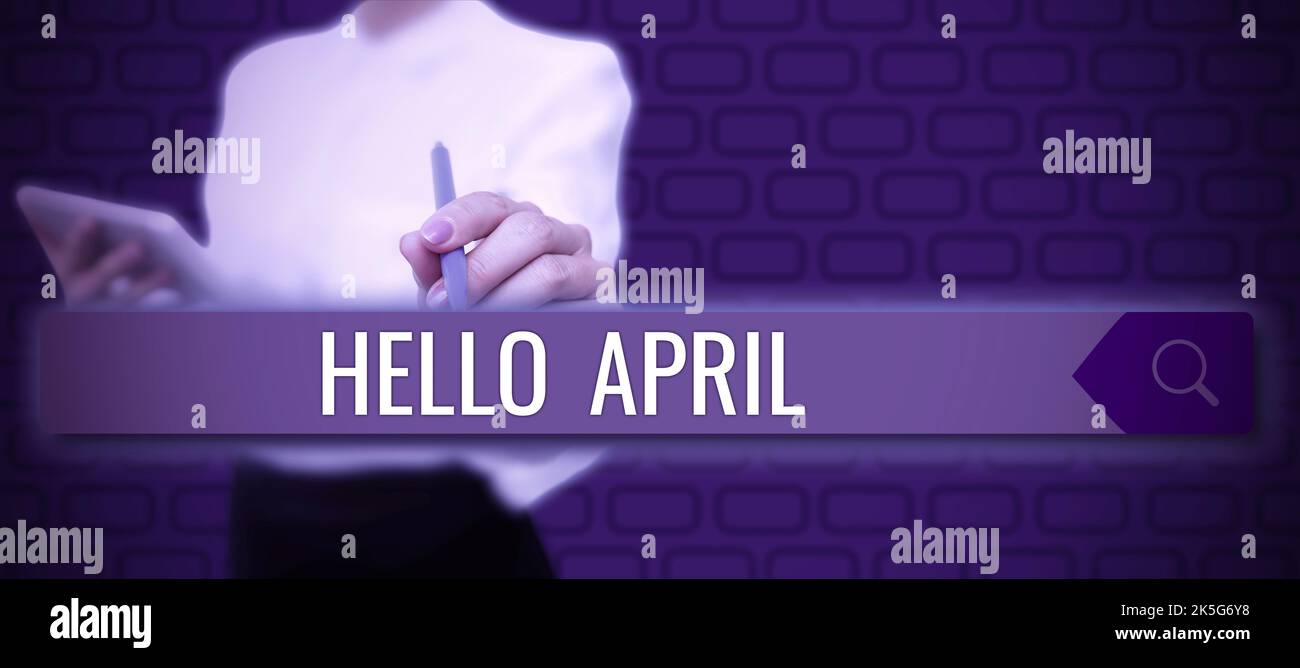 Text sign showing Hello April. Concept meaning a greeting expression used when welcoming the month of April Stock Photo