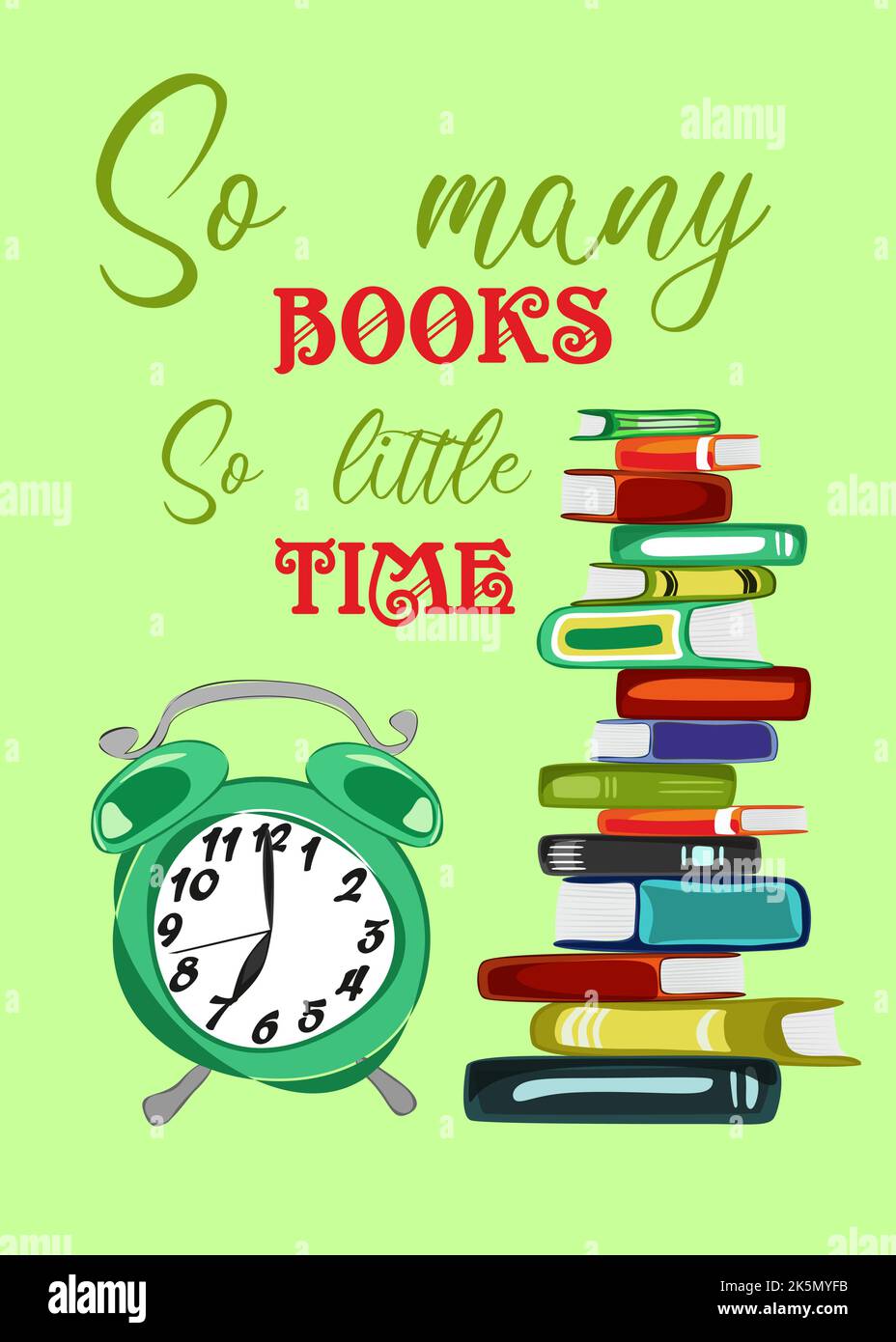 Vector poster with a large stack of books and alarm. so many books so little time guote Stock Vector