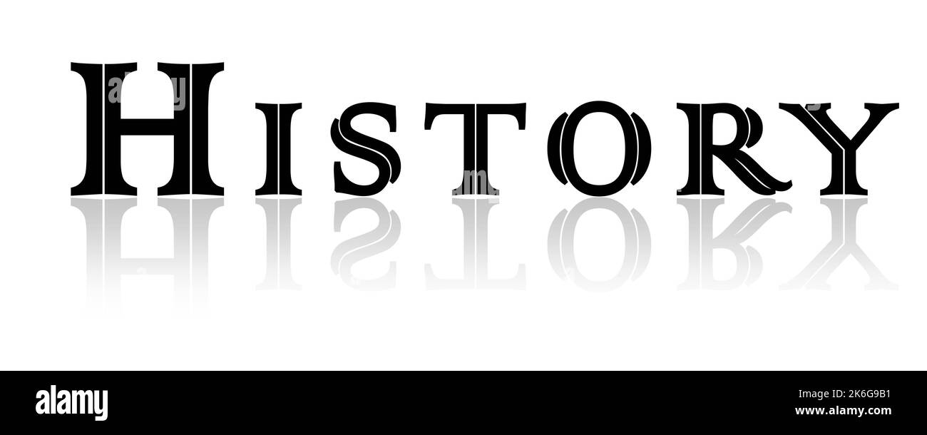 HISTORY - black lettering with reflection on white background - 3D Illustration Stock Photo