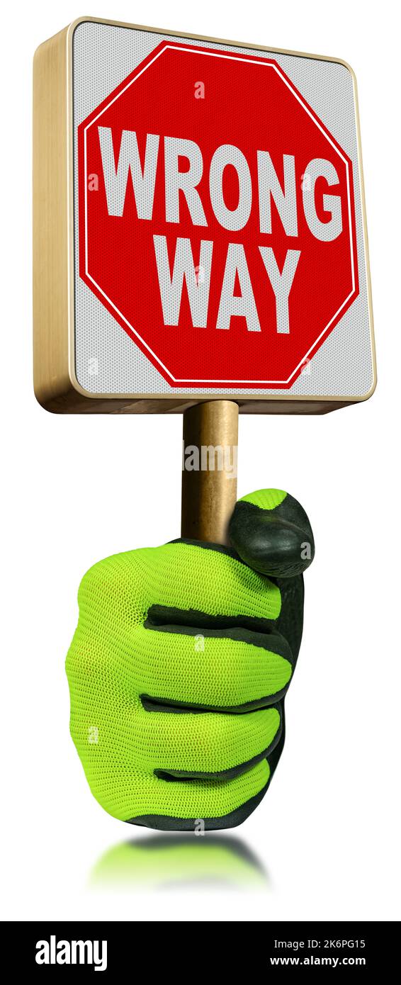 Hand with protective work glove, holding a stop road sign with text Wrong Way. Isolated on white background and reflections. Stock Photo