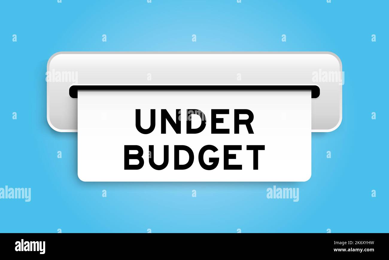 White coupon banner with word under budget from machine on blue color