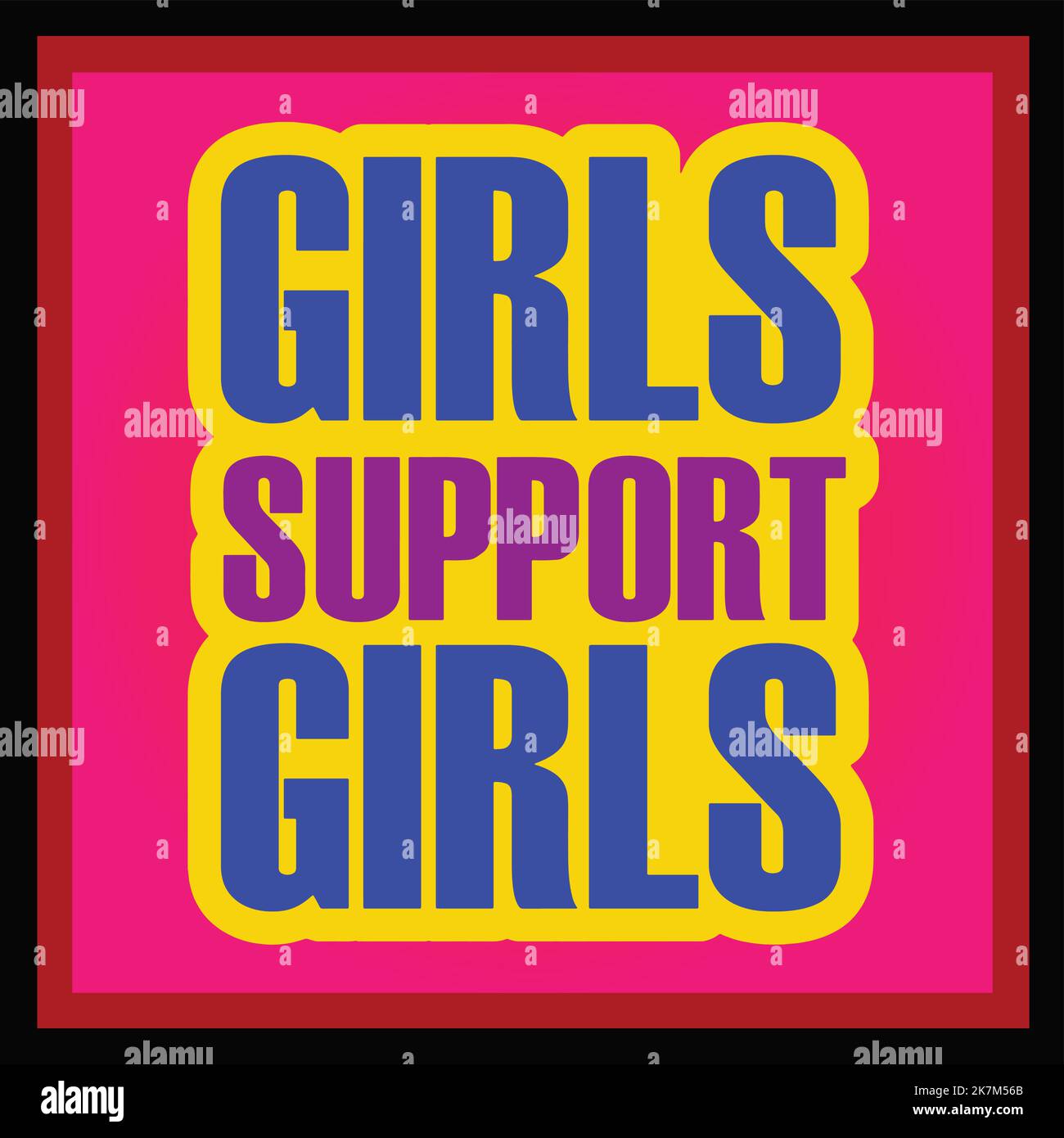 Girls support girls vector lettering typography illustration motivational educational life quote Stock Vector