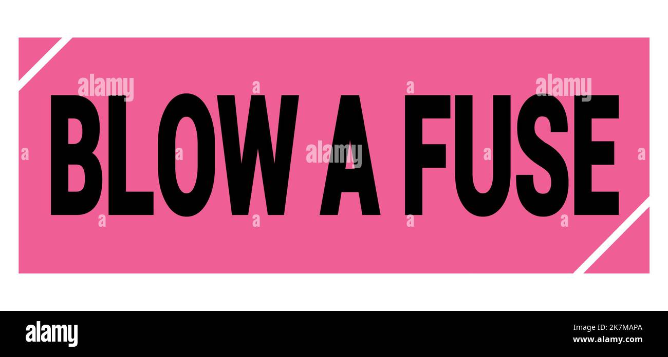 BLOW A FUSE text written on pinkblack grungy stamp sign Stock Photo