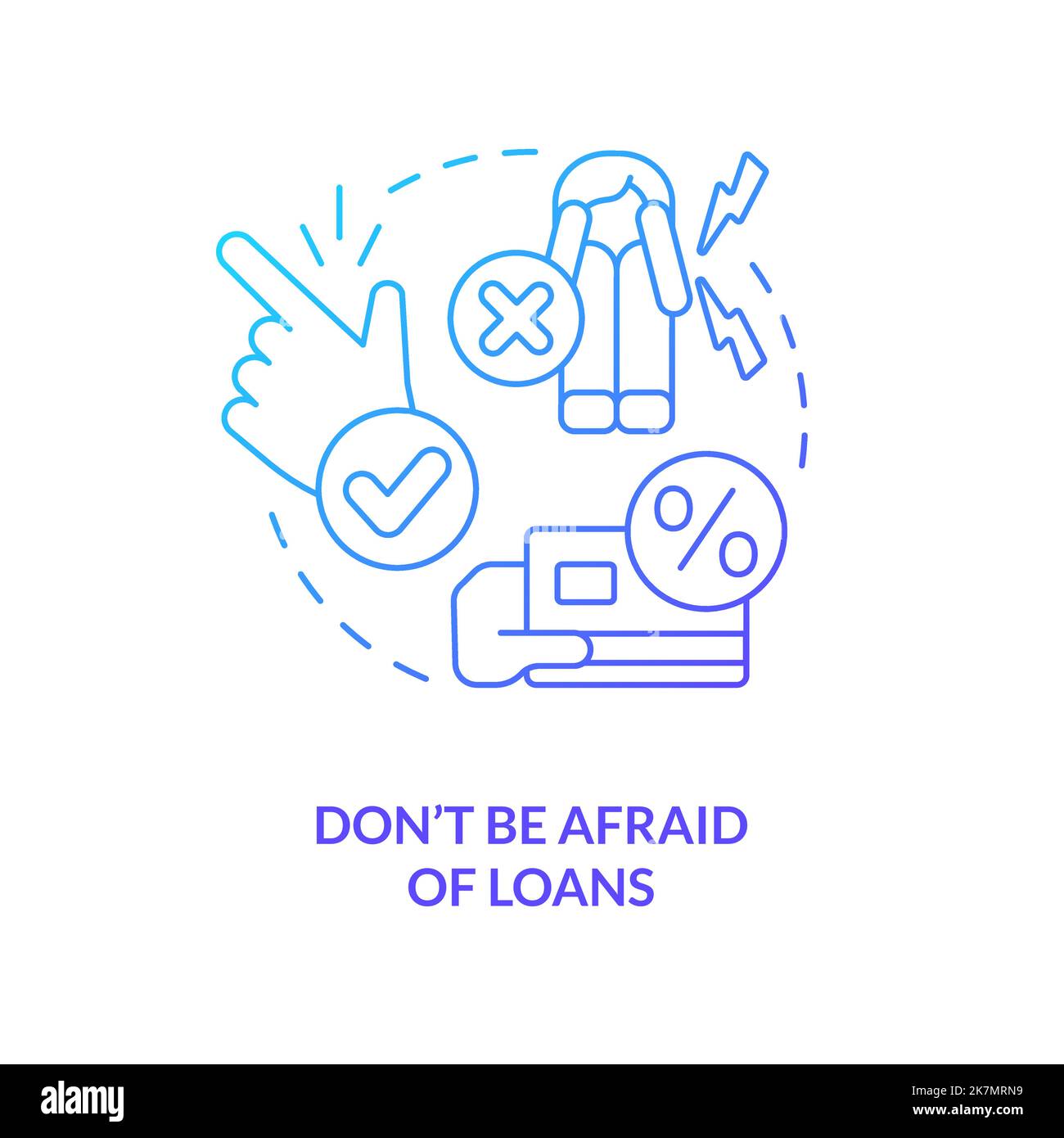 Do not be afraid of loans blue gradient concept icon Stock Vector