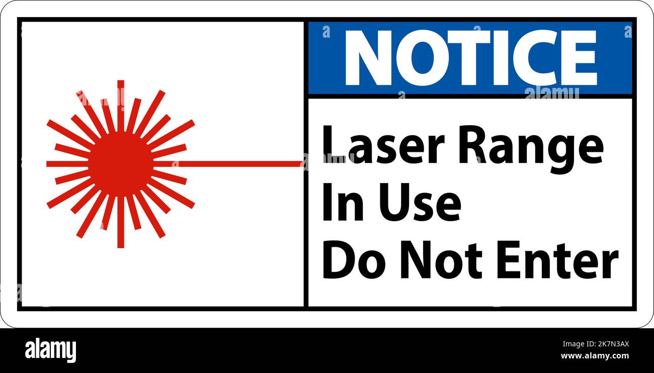 Notice Laser Range In Use Do Not Enter Sign Stock Vector