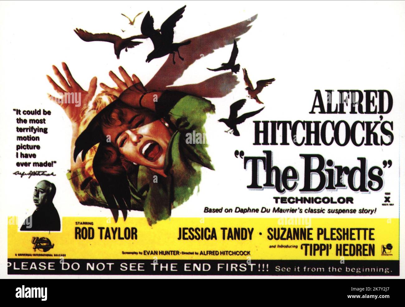 Movie Poster Film: The Birds (USA 1963)   Director: Alfred Hitchcock 28 March 1963   **WARNING** This Photograph is for editorial use only and is the copyright of UNIVERSAL and/or the Photographer assigned by the Film or Production Company and can only be reproduced by publications in conjunction with the promotion of the above Film. A Mandatory Credit To UNIVERSAL is required. The Photographer should also be credited when known. No commercial use can be granted without written authority from the Film Company. Stock Photo