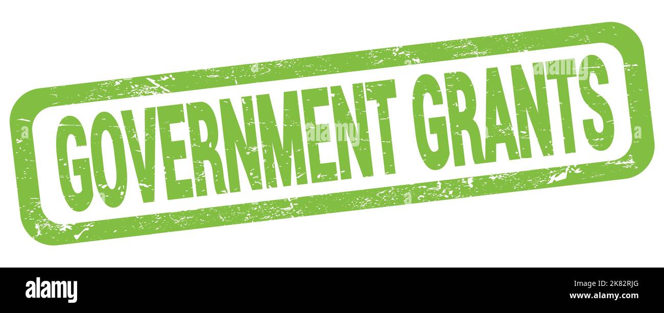 GOVERNMENT GRANTS text written on green rectangle stamp sign Stock 