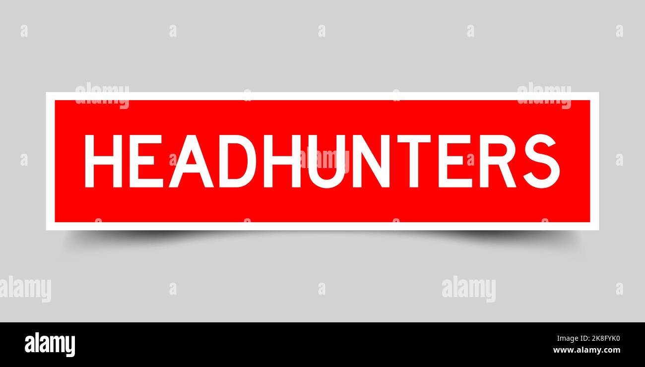 Sticker label with word headhunters in red color on gray background
