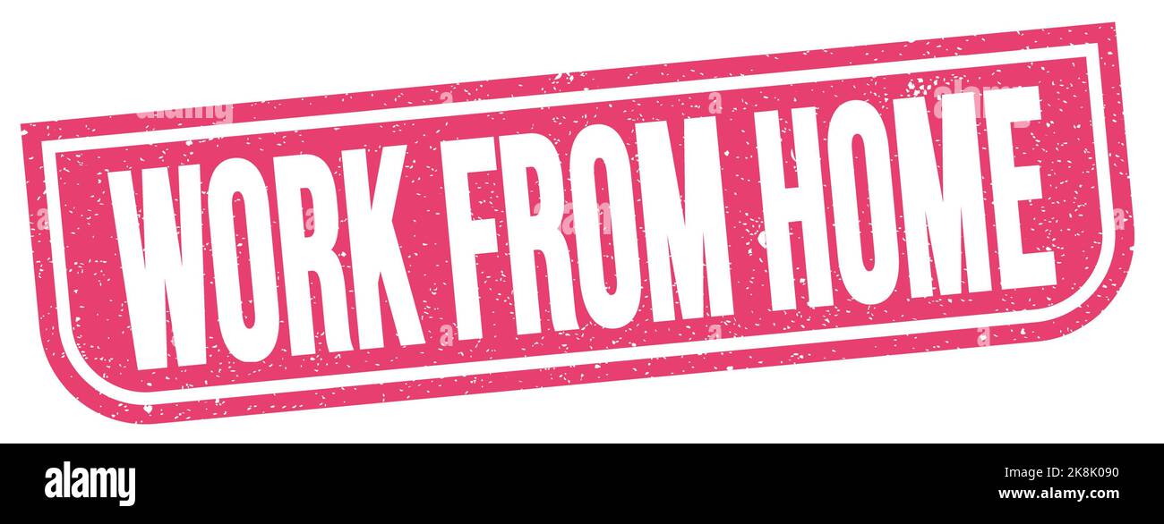 Work From Home Text Design WORK FROM HOME text written on pink grungy stamp sign Stock Photo - Alamy