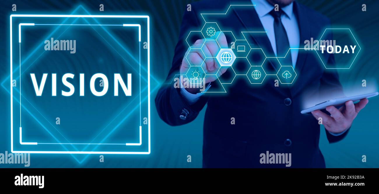 Conceptual display Vision. Business concept something that is or has
