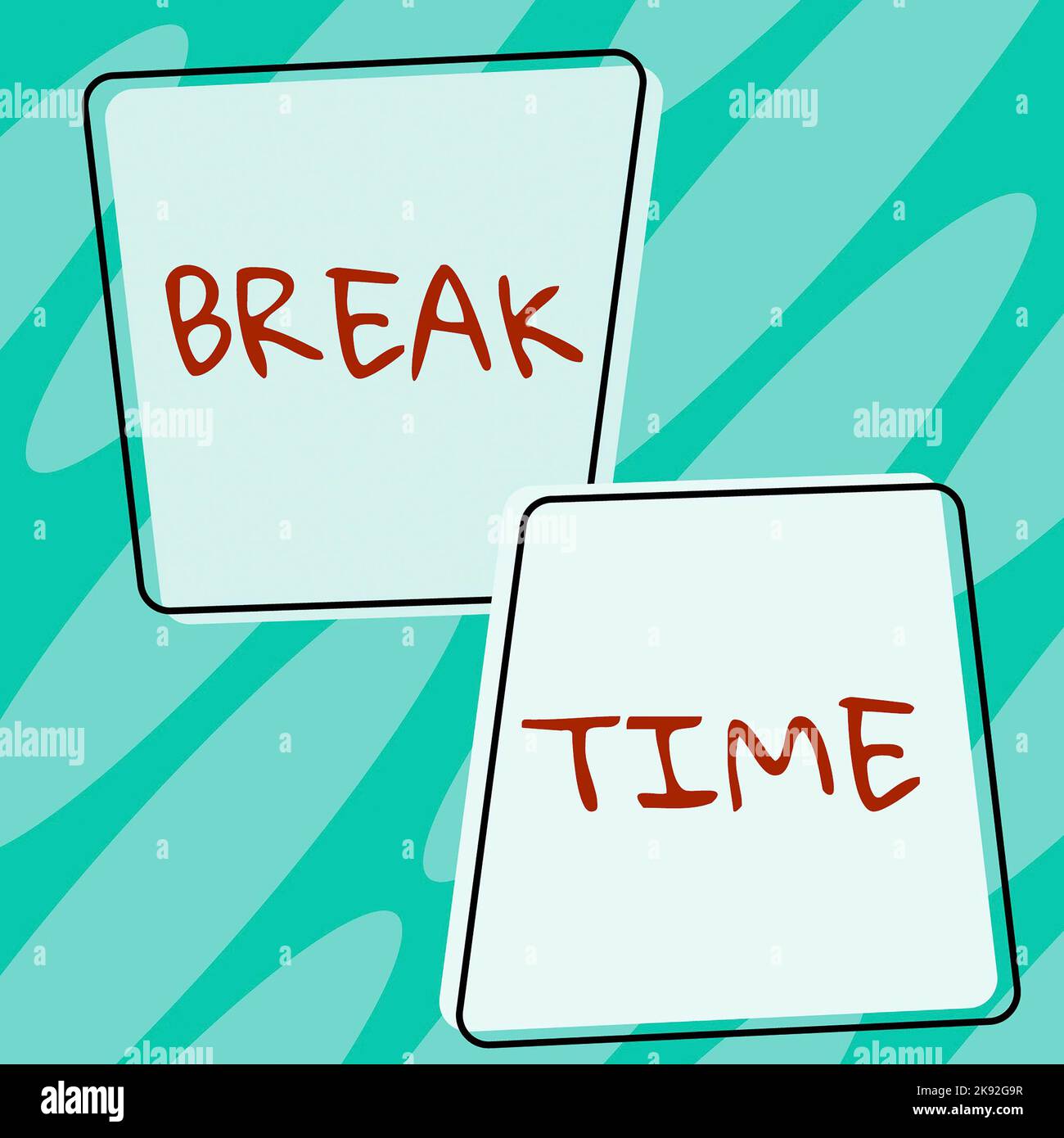 Text caption presenting Break Time. Business showcase Period of rest or ...