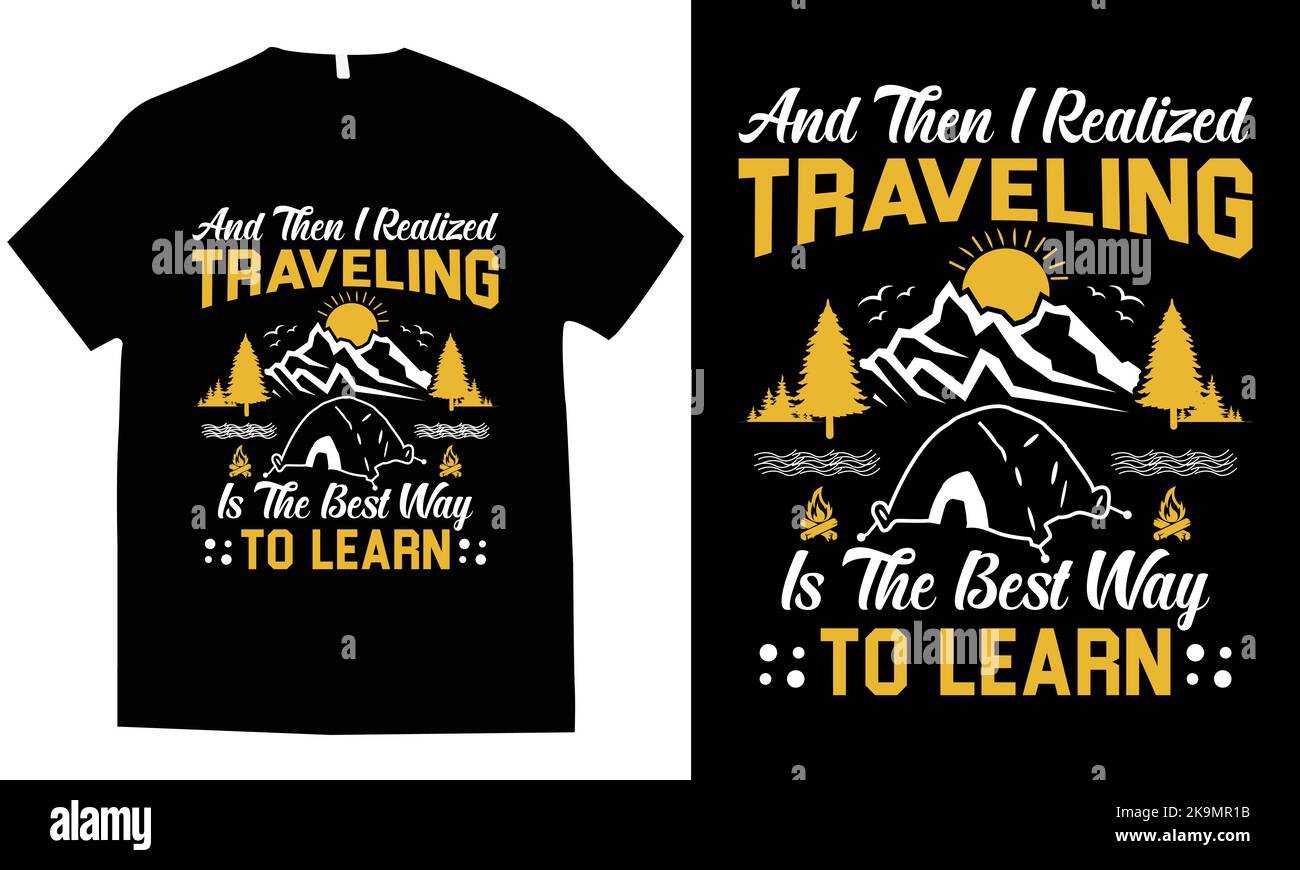 Mountain illustration, outdoor adventure, travel t shirt. And then I realized traveling is the best way to learn t shirt design. Stock Vector
