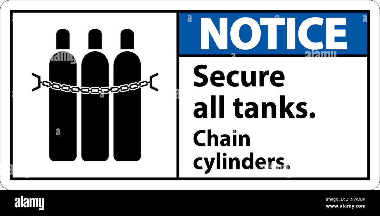 Notice Sign Secure All Tanks, Chain Cylinders Stock Vector Image & Art ...