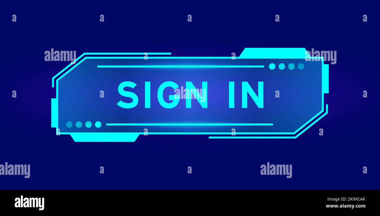 Futuristic hud banner that have word sign in on user interface screen on blue background Stock Vector