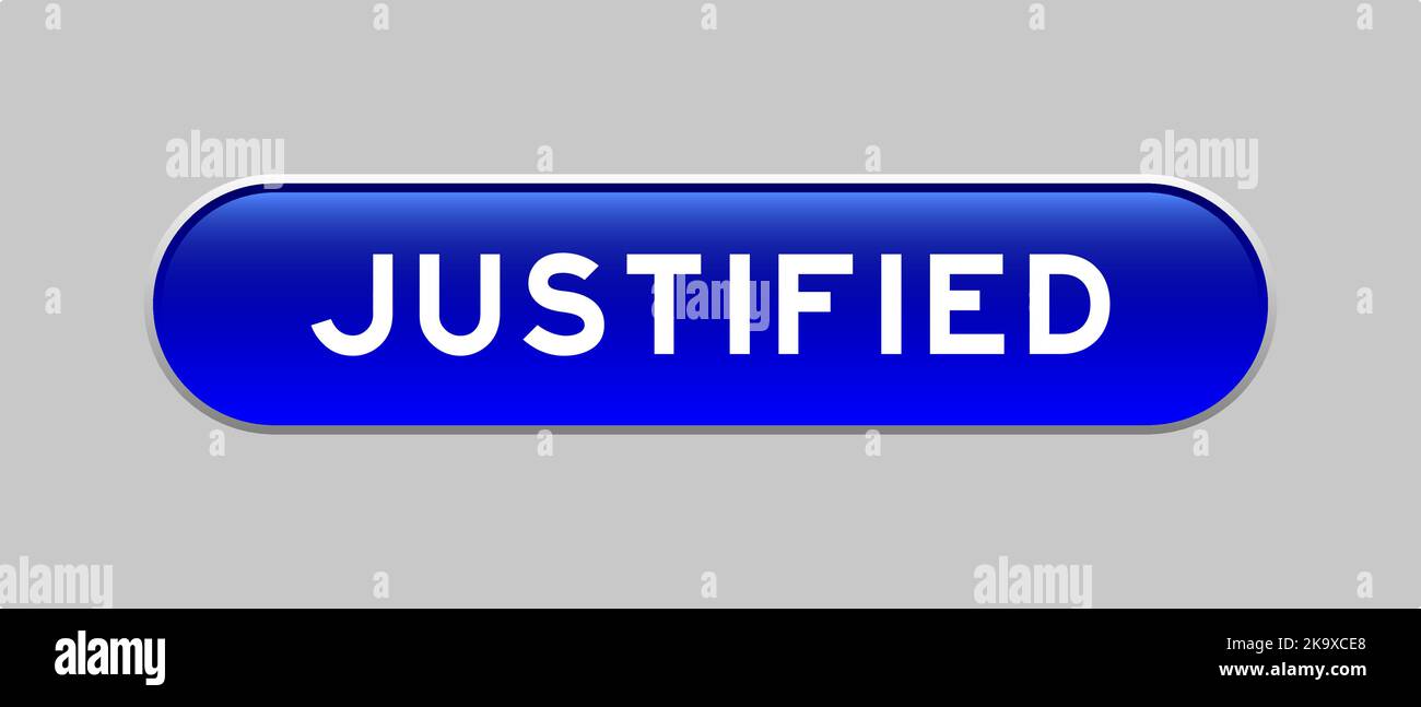 Blue color capsule shape button with word justified on gray background ...