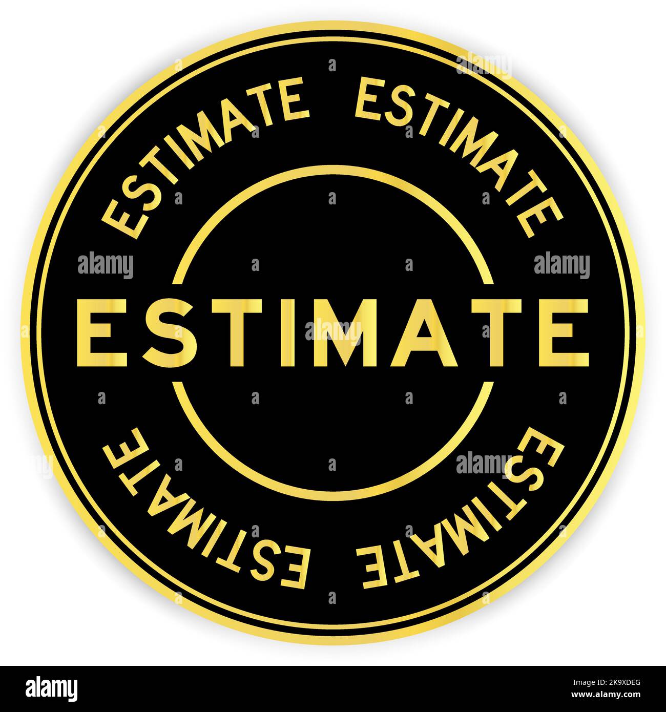 Black and gold color round label sticker with word estimate on white background Stock Vector
