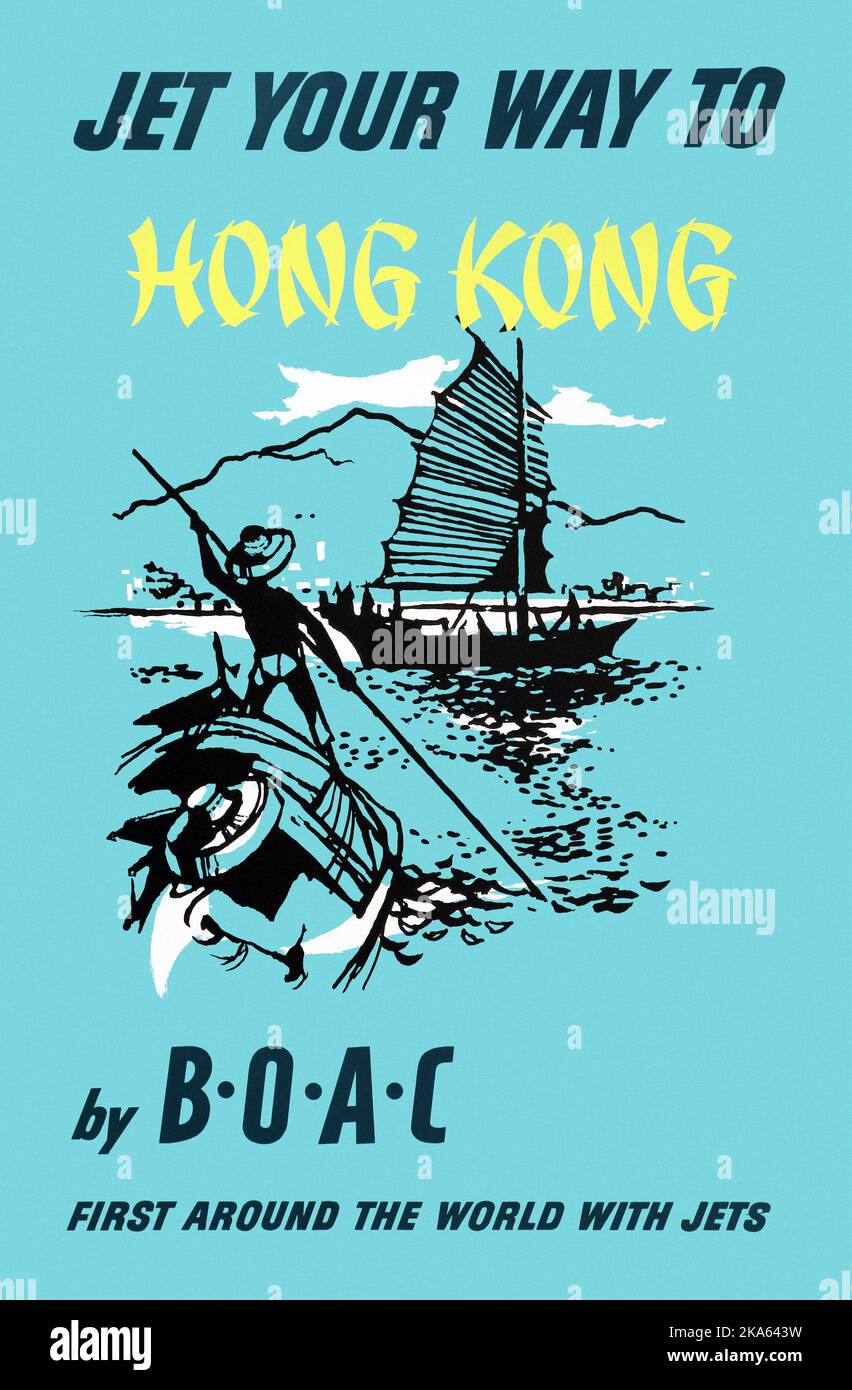 Jet your way to Hong Kong by B.O.A.C. First around the world with jets. Artist unknown. Poster published in 1957. Stock Photo