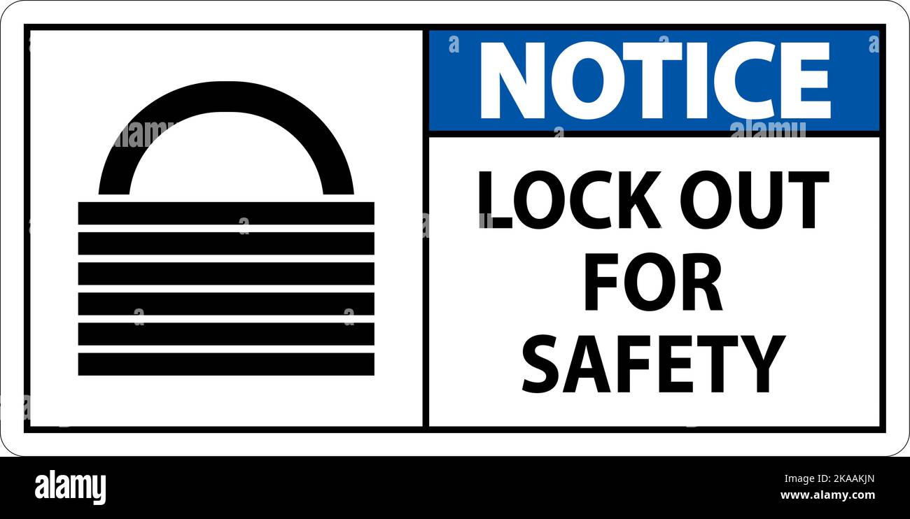 Notice Lock Out Label Sign On White Background Stock Vector