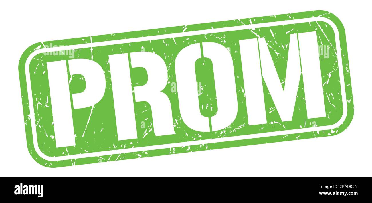 PROM text written on green grungy stamp sign Stock Photo Alamy