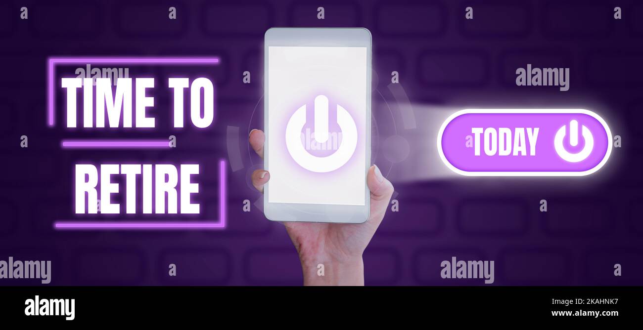 Text caption presenting Time To Retire. Concept a natural