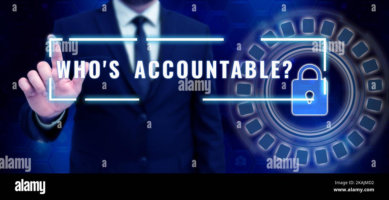 Text caption presenting Who S Accountable. Concept meaning situation ...