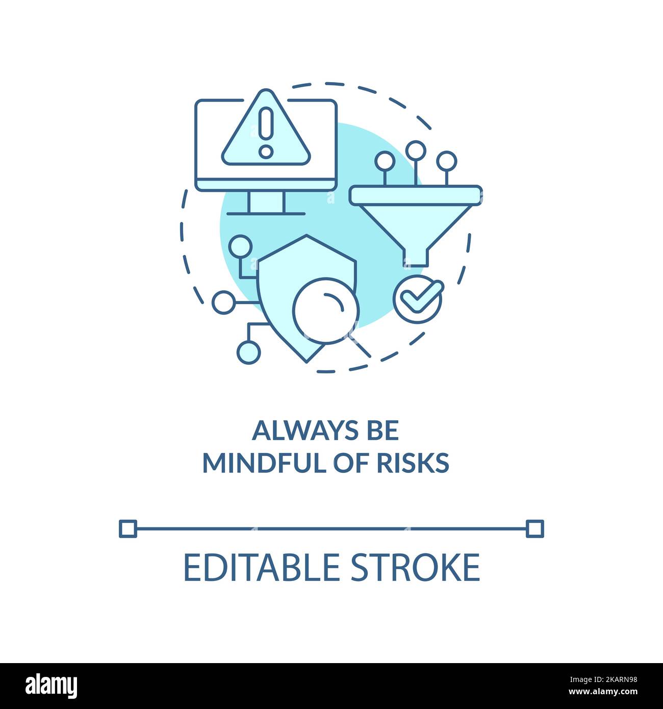 Always be mindful of risks turquoise concept icon Stock Vector