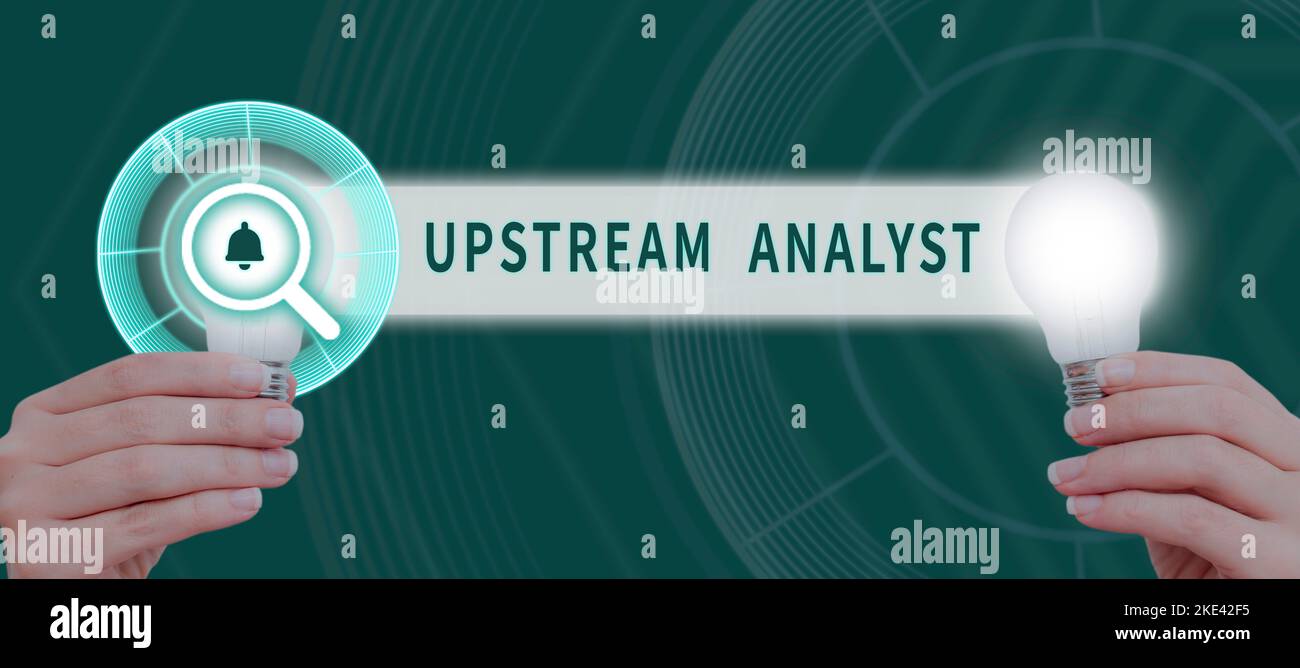 Conceptual caption Upstream Analyst. Business concept advocacy ...
