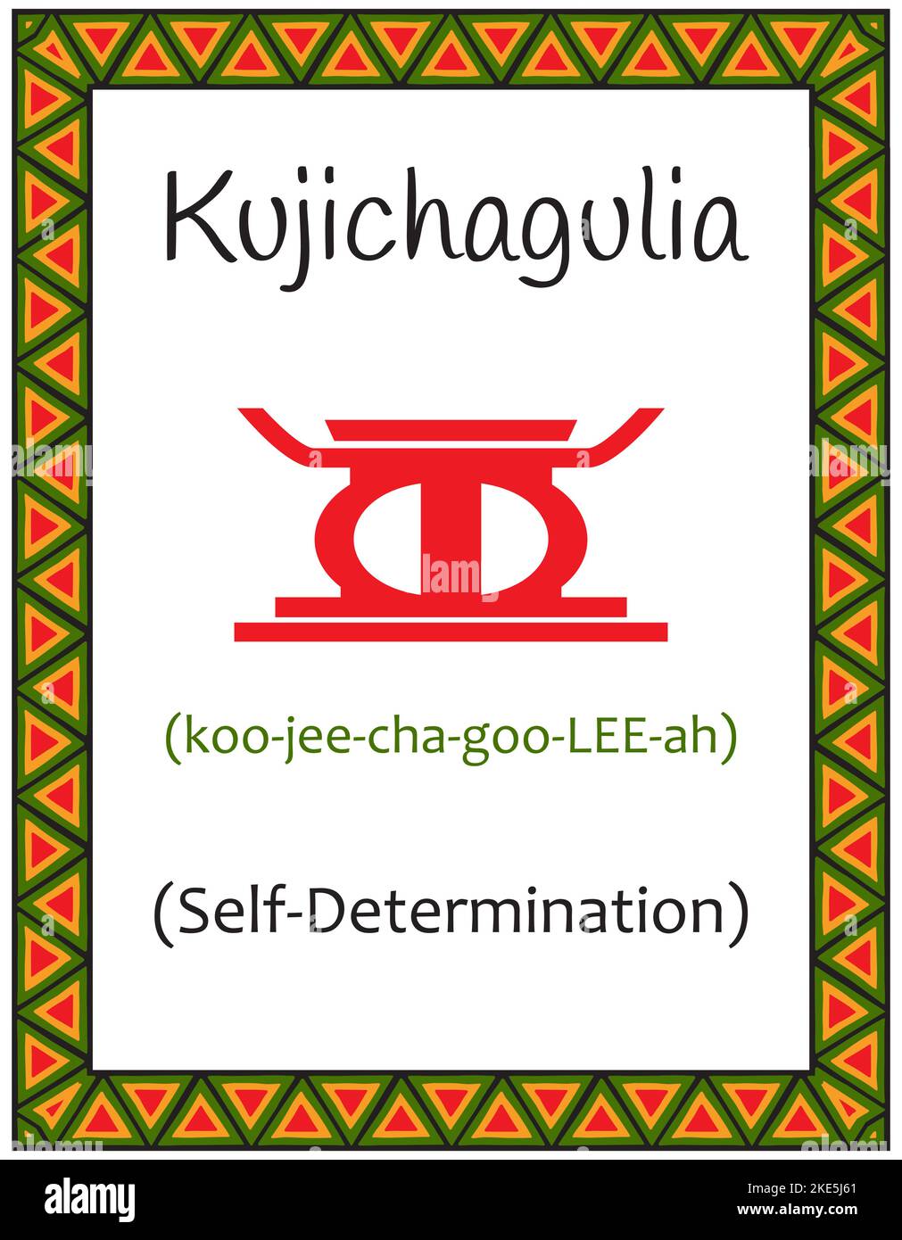 A card with one of the Kwanzaa principles. Symbol Kujichagulia means Self-determination in Swahili. Poster with an ethnic African pattern in tradition Stock Vector