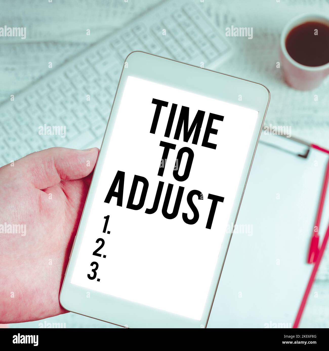 Sign displaying Time To Adjust. Word Written on making necessary or ...