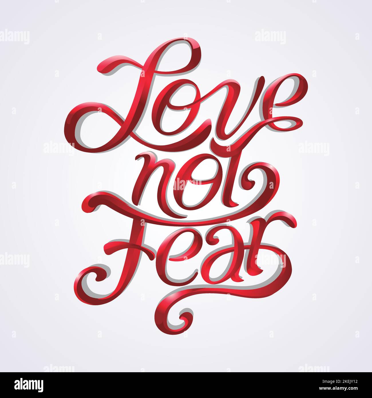 Love not fear calligraphy text Stock Vector