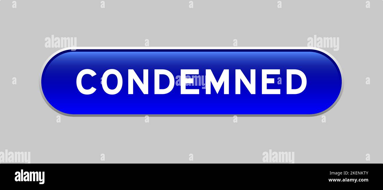 Blue color capsule shape button with word condemned on gray background Stock Vector